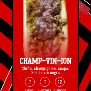 Mici, Burger, Hotdog CHAMP-VIN-ION