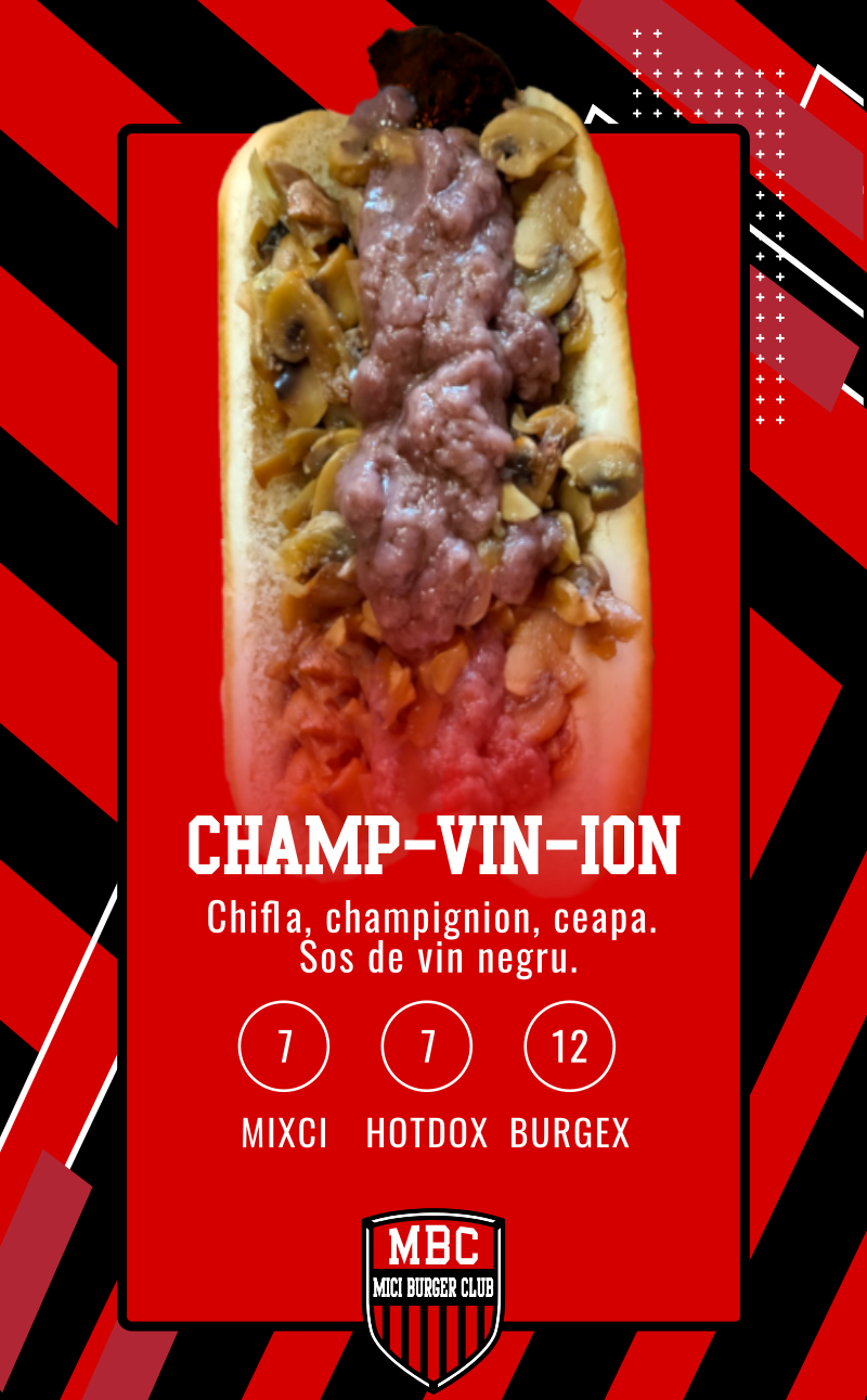Mici, Burger, Hotdog CHAMP-VIN-ION